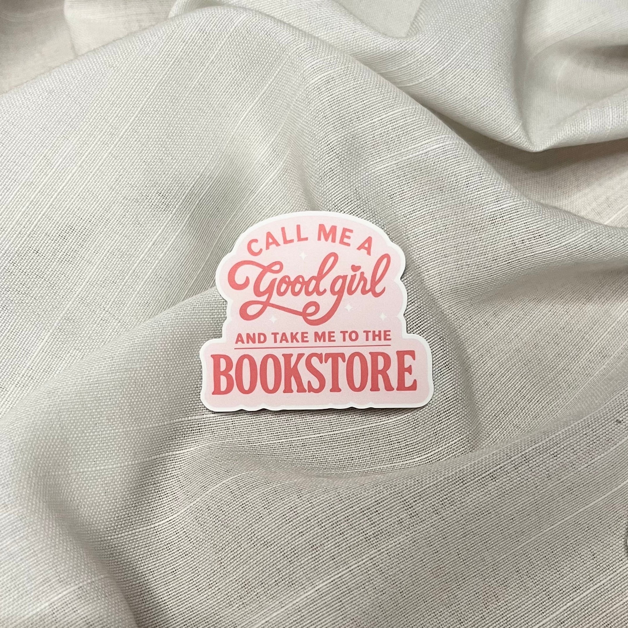 Call Me A Good Girl Sticker