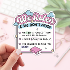 We Listen & We Dont Judge Stickers / Bookish Stickers: 3''