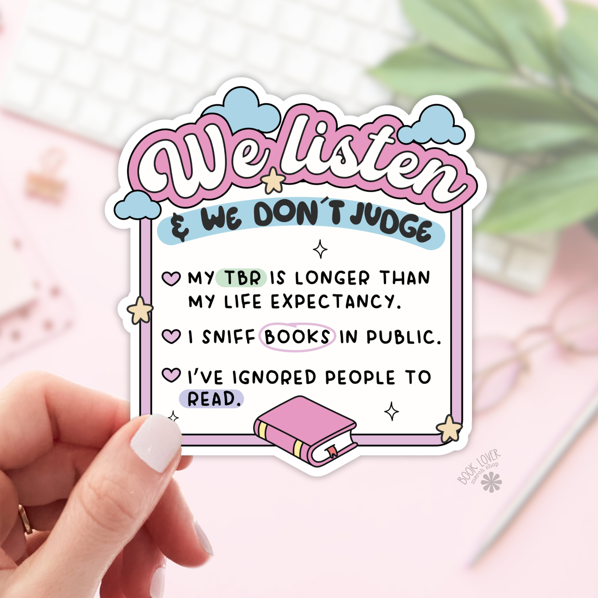 We Listen & We Dont Judge Stickers / Bookish Stickers: 3''