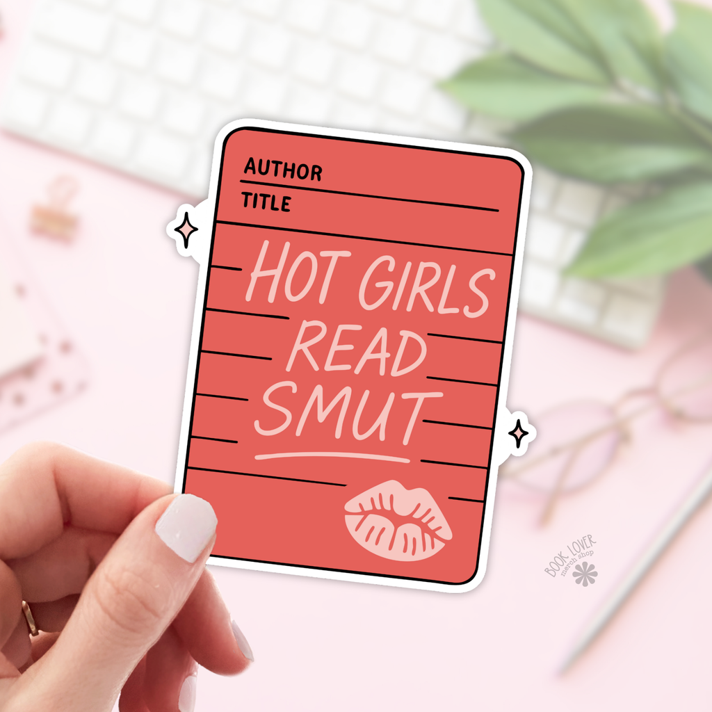 Hot Girls Read Smut Stickers / Bookish Stickers / Book Lover