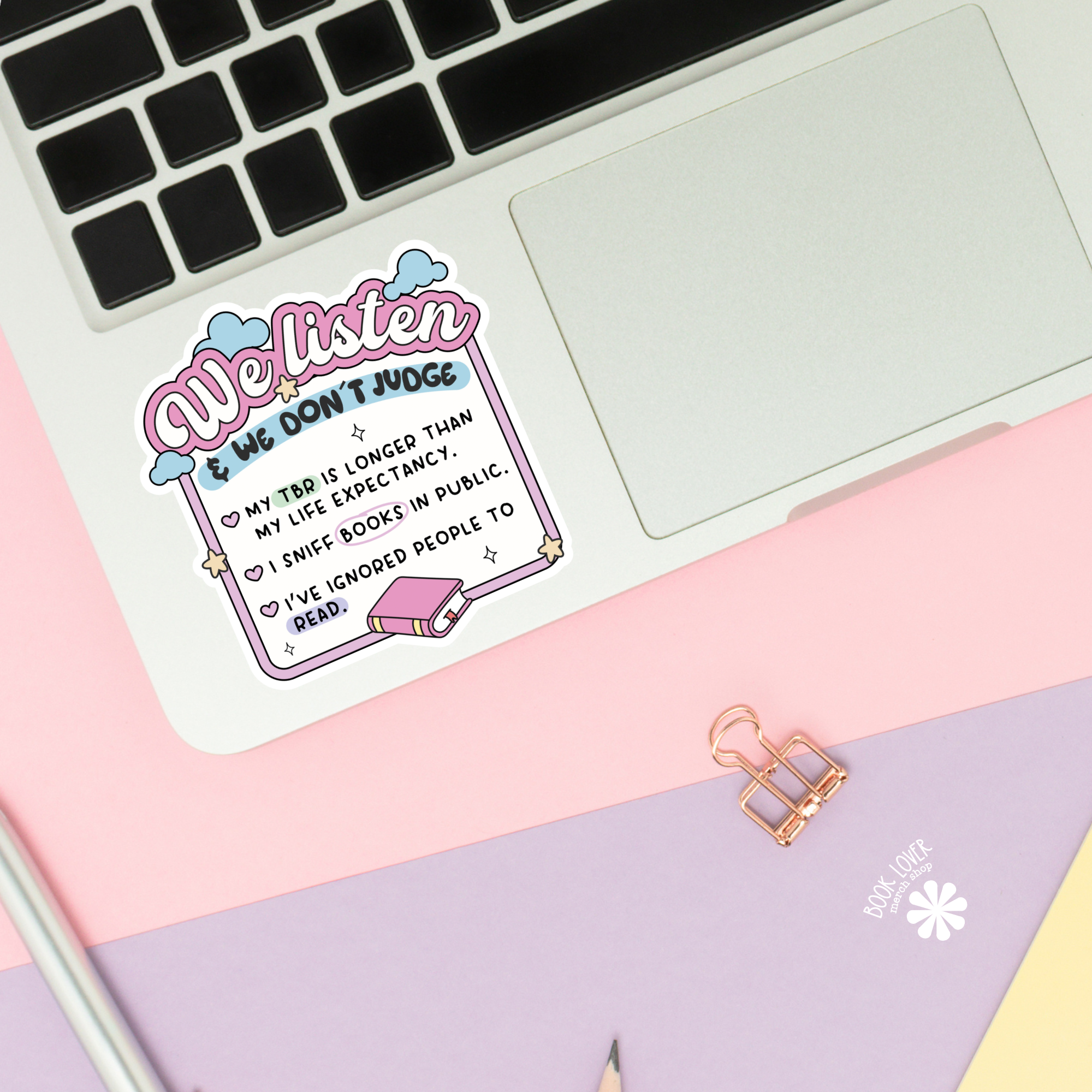 We Listen & We Dont Judge Stickers / Bookish Stickers: 3''