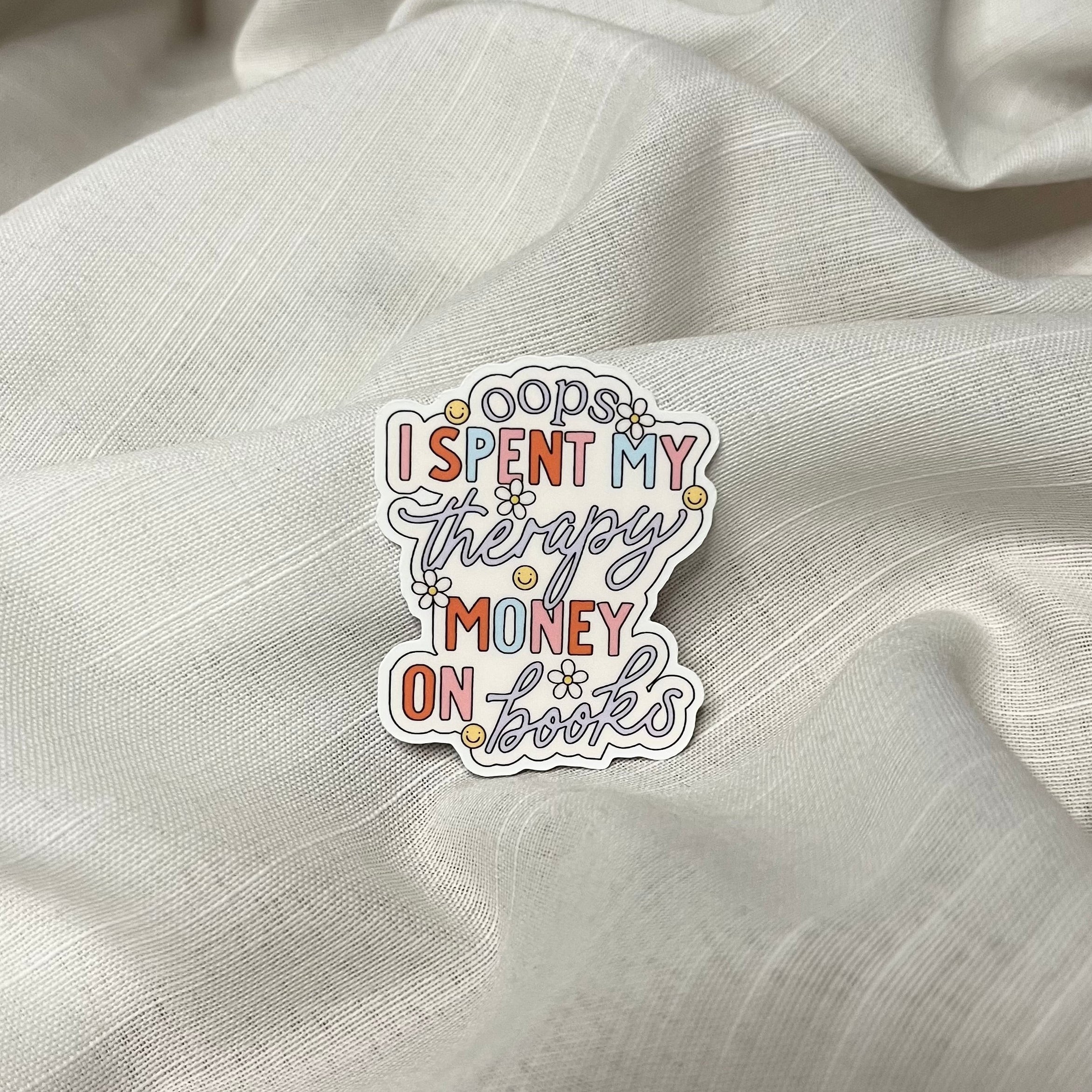 I Spent My Therapy Money Sticker