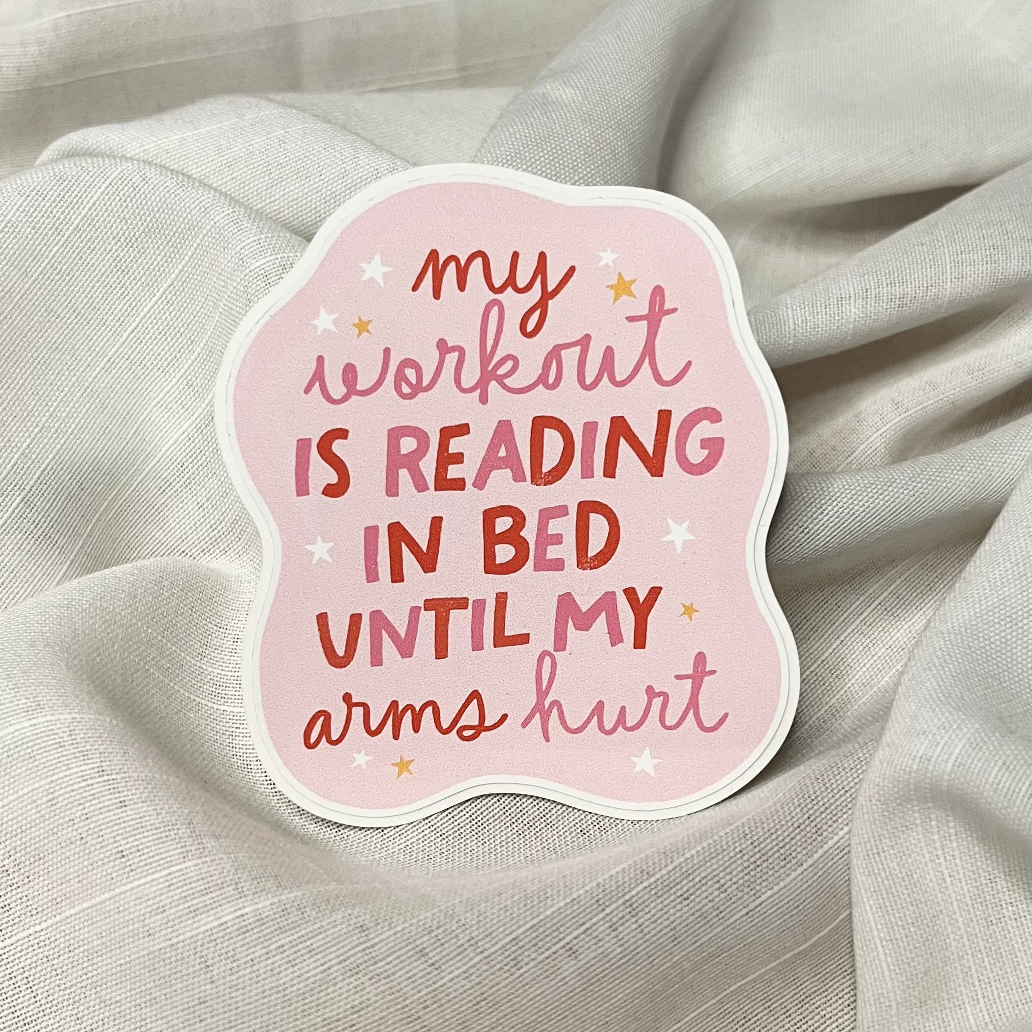 My Workout Is Reading In Bed Sticker
