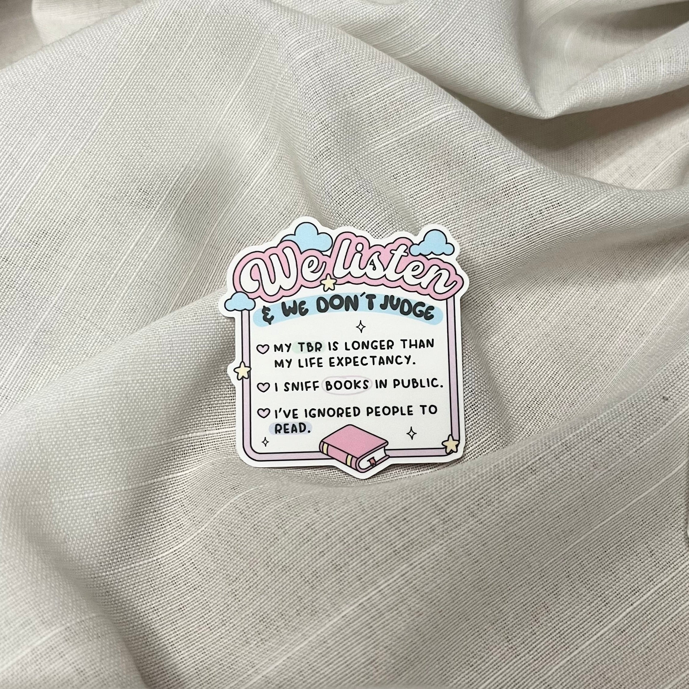 We Listen & We Dont Judge Sticker