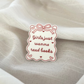 Girls Just Wanna Read Books Sticker